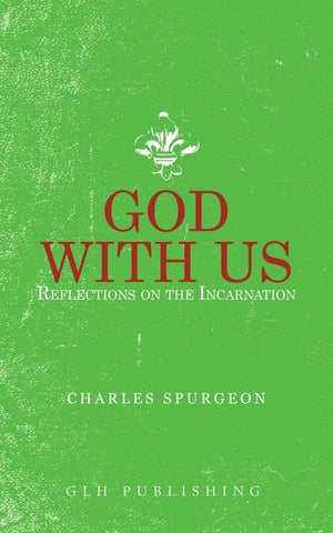 God With Us: Reflections on the Incarnation by Spurgeon, Charles