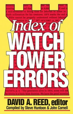 Index of Watchtower Errors 1879 to 1989 by Reed, David a. Ed