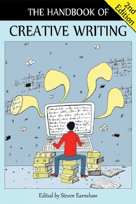 The Handbook of Creative Writing by Earnshaw, Steven