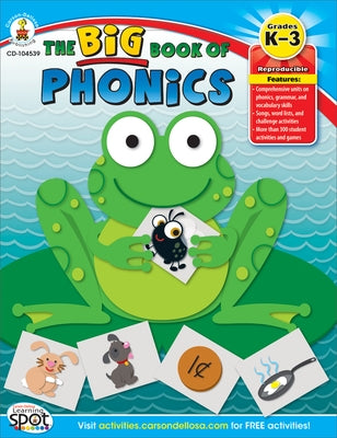 The Big Book of Phonics, Grades K - 3 by Wilson, Barbara