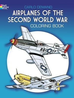 Airplanes of the Second World War Coloring Book by Demand, Carlo