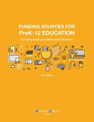 Funding Sources for PreK-12 Education: Including Adult and Alternative Education by Schafer, Louis S.