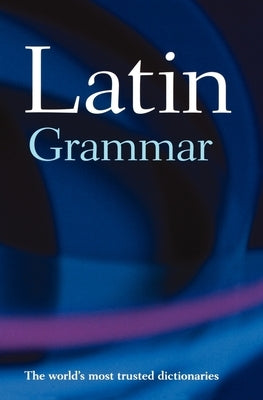 A Latin Grammar by Morwood, James