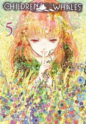 Children of the Whales, Vol. 5, 5 by Umeda, Abi