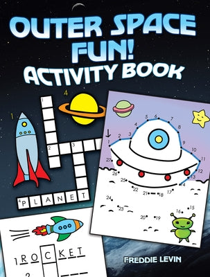 Outer Space Fun! Activity Book by Levin, Freddie