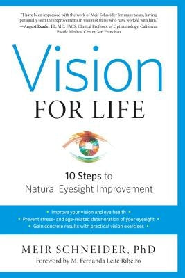 Vision for Life: Ten Steps to Natural Eyesight Improvement by Schneider, Meir