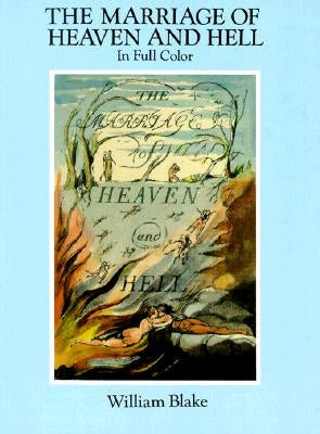 The Marriage of Heaven and Hell: A Facsimile in Full Color by Blake, William