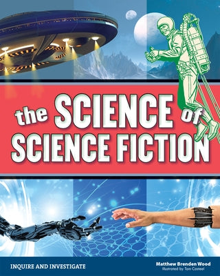 The Science of Science Fiction by Wood, Matthew Brenden