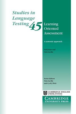 Learning Oriented Assessment: A Systemic Approach by Jones, Neil