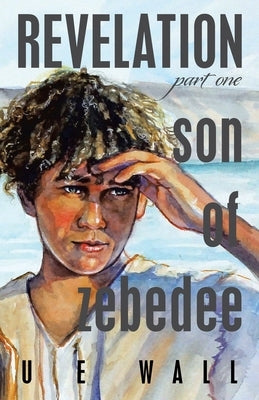 Revelation Son of Zebedee by Wall, U. E.