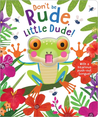 Don't Be Rude, Little Dude! by Hainsby, Christie
