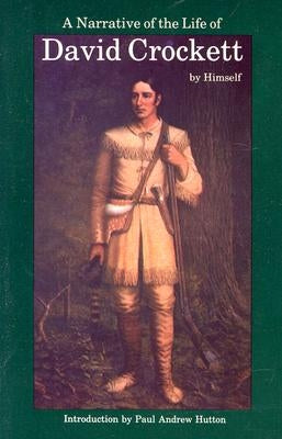 A Narrative of the Life of David Crockett of the State of Tennessee by Crockett, David