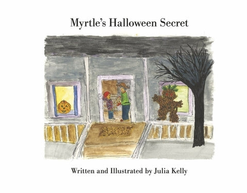 Myrtle's Halloween Secret: Volume 2 by Kelly, Julia