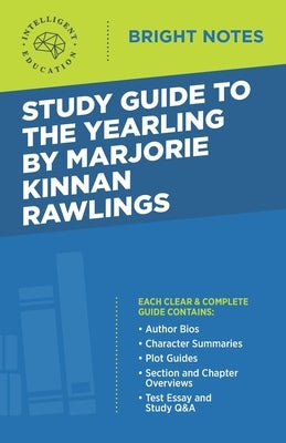 Study Guide to The Yearling by Marjorie Kinnan Rawlings by Intelligent Education