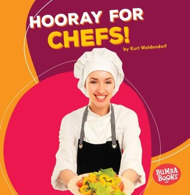 Hooray for Chefs! by Waldendorf, Kurt