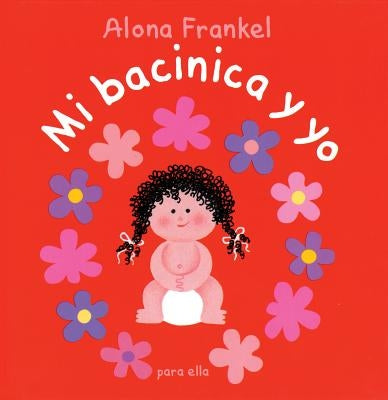 Mi Bacinica Y Yo (Para Ella) by Frankel, Alona