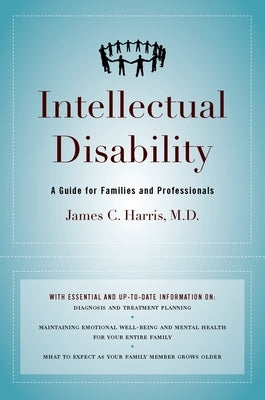 Intellectual Disability: A Guide for Families and Professionals by Harris M. D., James C.