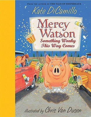 Mercy Watson: Something Wonky This Way Comes by DiCamillo, Kate