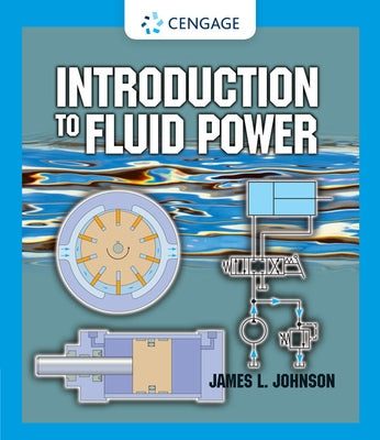 Introduction to Fluid Power by Johnson, James L.