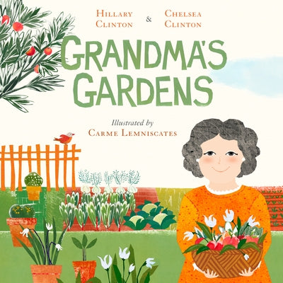 Grandma's Gardens by Clinton, Hillary