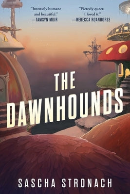 The Dawnhounds by Stronach, Sascha