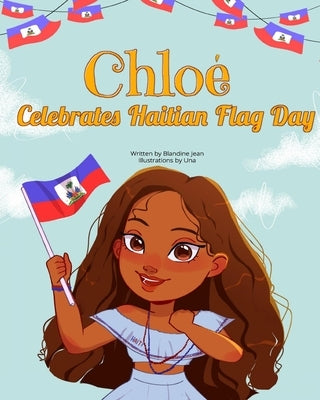 Chloé Celebrates Haitian Flag Day by Jean, Blandine