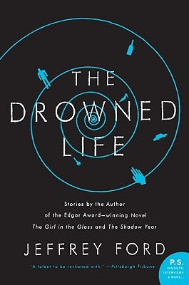 The Drowned Life by Ford, Jeffrey