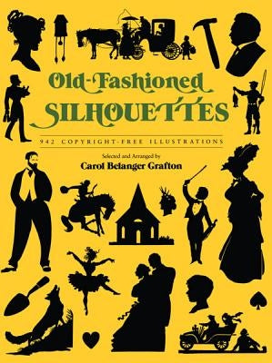 Old-Fashioned Silhouettes by Grafton, Carol Belanger