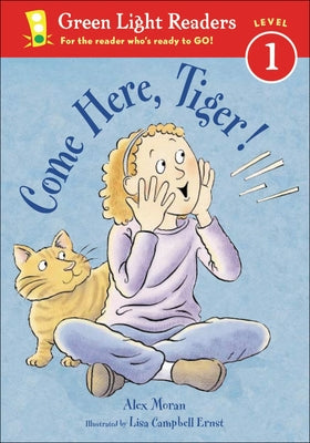 Come Here, Tiger! by Moran, Alex