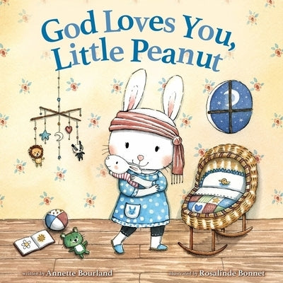 God Loves You, Little Peanut by Bourland, Annette