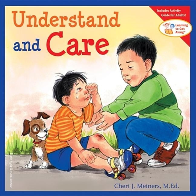 Understand and Care by Meiners, Cheri J.