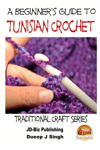 A Beginner's Guide to Tunisian Crochet by Davidson, John