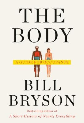 The Body: A Guide for Occupants by Bryson, Bill