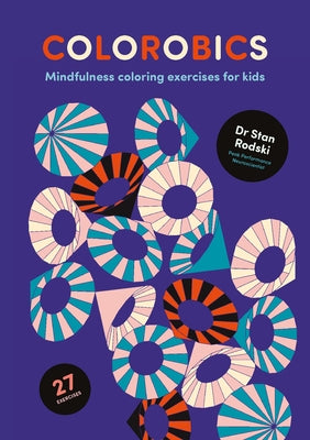 Colorobics: Mindfulness Coloring Exercises for Kids by Rodski, Stan