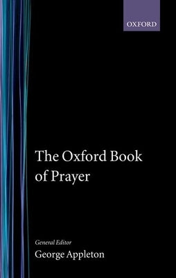 The Oxford Book of Prayer by Appleton, George