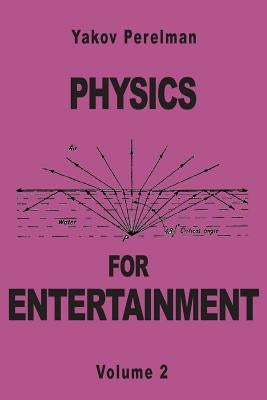 Physics for Entertainment by Perelman, Yakov