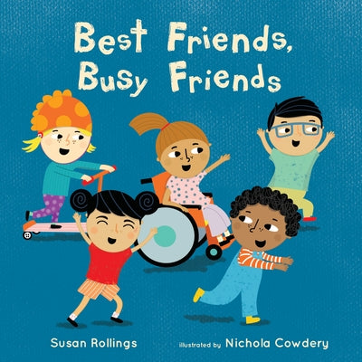 Best Friends, Busy Friends 8x8 Edition by Rollings, Susan