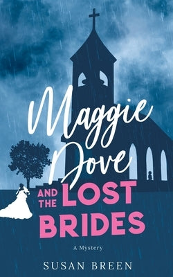 Maggie Dove and the Lost Brides by Breen, Susan