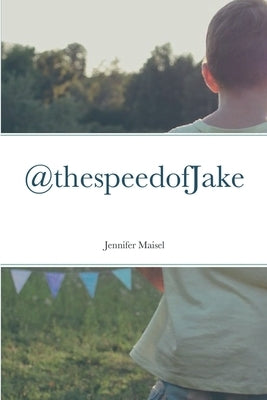 @thespeedofJake by Maisel, Jennifer