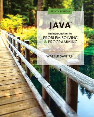 Java: An Introduction to Problem Solving and Programming by Savitch, Walter