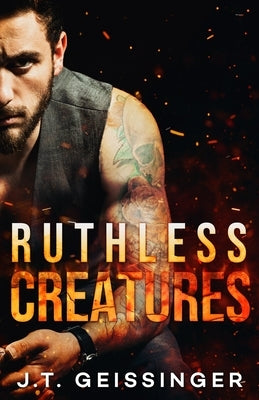 Ruthless Creatures by Geissinger, J. T.