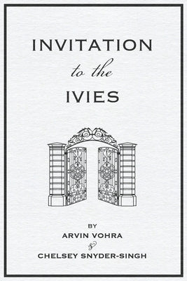 Invitation to the Ivies by Snyder-Singh, Chelsey