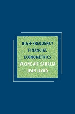 High-Frequency Financial Econometrics by A&#239;t-Sahalia, Yacine