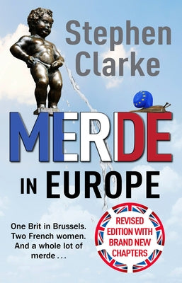Merde in Europe by Clarke, Stephen
