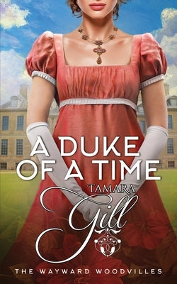 A Duke of a Time by Gill, Tamara