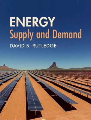 Energy: Supply and Demand by Rutledge, David B.