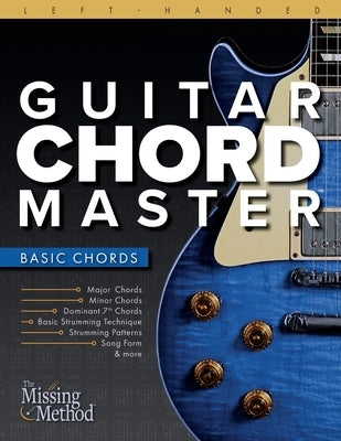 Left-Handed Guitar Chord Master 1: Master Basic Chords by Triola, Christian J.
