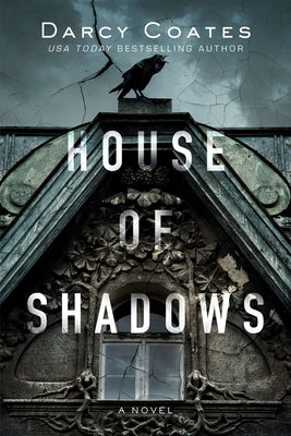 House of Shadows by Coates, Darcy