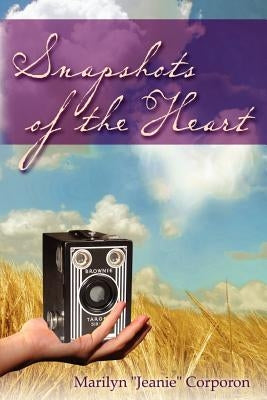 Snapshots of the Heart by Corporon, Marilyn Jeanie