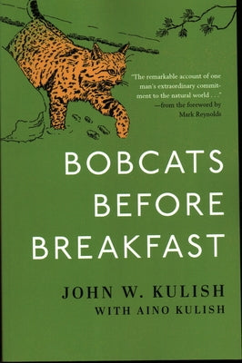 Bobcats Before Breakfast by Kulish, John